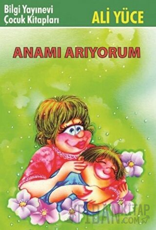 Anamı Arıyorum Ali Yüce