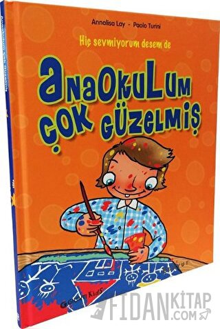 Anaokulum Çok Güzelmiş (Ciltli) Annalisa Lay