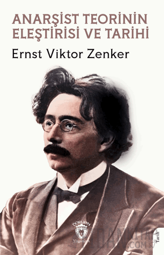 Anarşist Teorinin Eleştirisi ve Tarihi Ernst Viktor Zenker