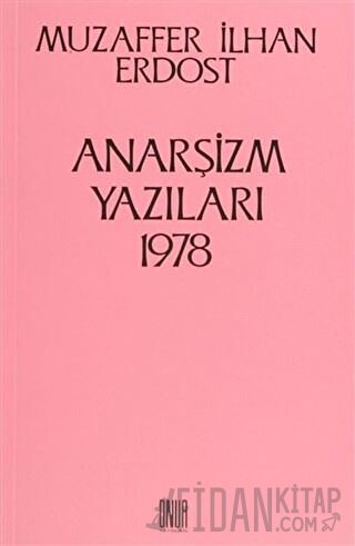 Anarşizm Yazıları 1978 Muzaffer İlhan Erdost