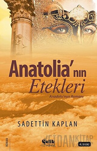 Anatolia'nın Etekleri Sadettin Kaplan