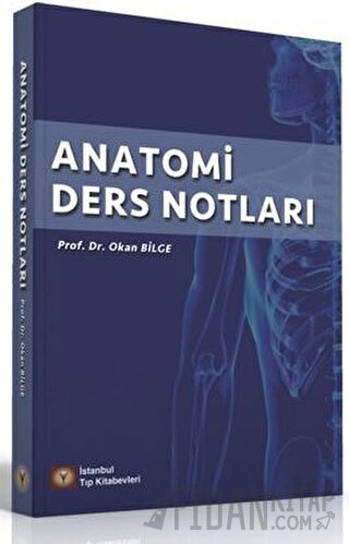 Anatomi Ders Notları Okan Bilge