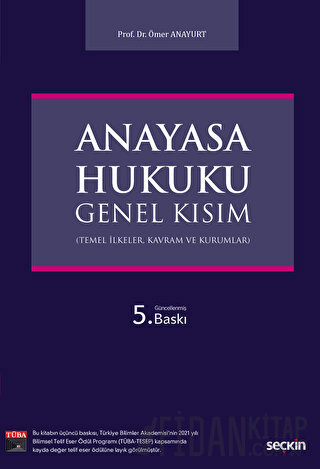 Anayasa Hukuku Genel Kısım &#40;Temel İlkeler, Kavram ve Kurumlar&#41;