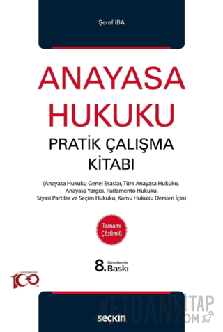 Anayasa Hukuku Pratik Çalışma Kitabı Şeref İba