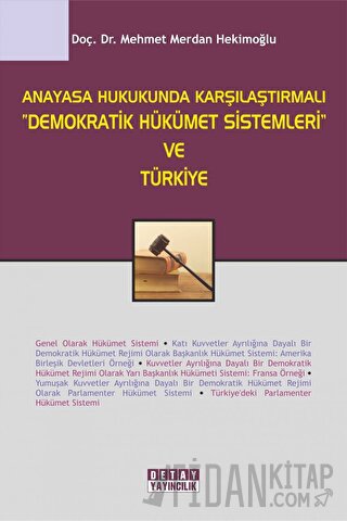 Anayasa Hukukunda Karşılaştırmalı "Demokratik Hükümet Sistemleri" ve T