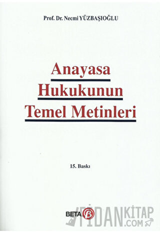 Anayasa Hukukunun Temel Metinleri Necmi Yüzbaşıoğlu