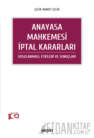 Anayasa Mahkemesi İptal Kararları Uygulanması, Etkileri ve Sonuçları Ç