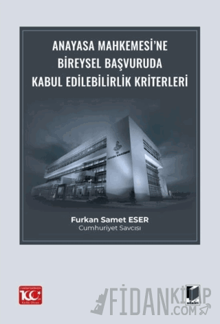 Anayasa Mahkemesi’ne Bireysel Başvuruda Kabul Edilebilirlik Kriterleri