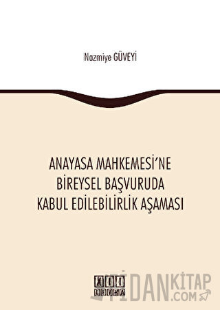 Anayasa Mahkemesi'ne Bireysel Başvuruda Kabul Edilebilirlik Aşaması Na