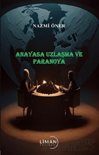 Anayasa Uzlaşma ve Paronaya Nazmi Öner