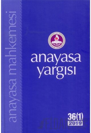 Anayasa Yargısı 36/1 2019 (Ciltli) Kolektif