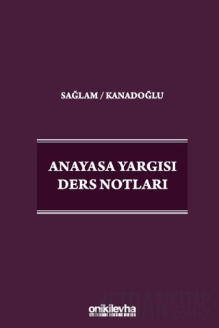 Anayasa Yargısı Ders Notları Osman Korkut Kanadoğlu