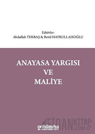 Anayasa Yargısı ve Maliye Abdullah Tekbaş