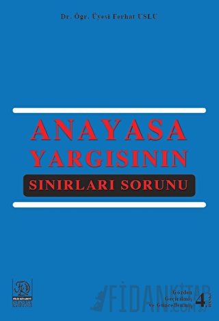 Anayasa Yargısının Sınırları Sorunu Ferhat Uslu