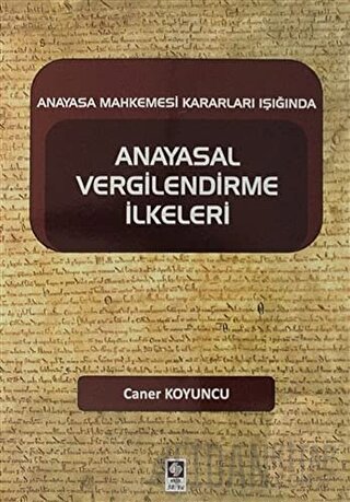 Anayasal Vergilendirme İlkeleri Caner Koyuncu