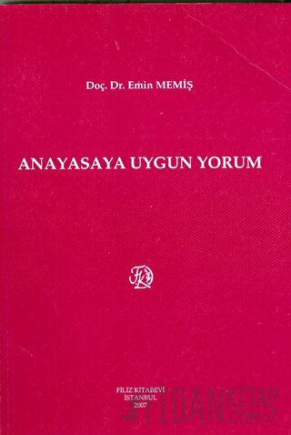 Anayasaya Uygun Yorum Emin Memiş