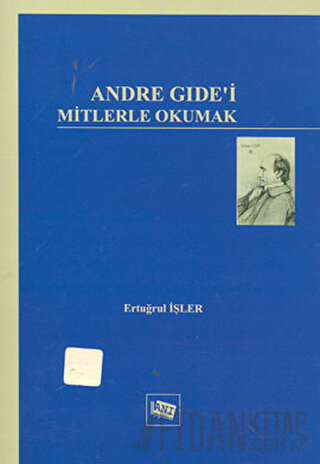 Andre Gide’i Mitlerle Okumak Ertuğrul İşler