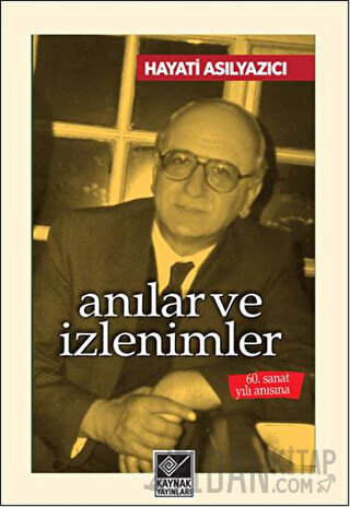 Anılar ve İzlenimler Hayati Asılyazıcı