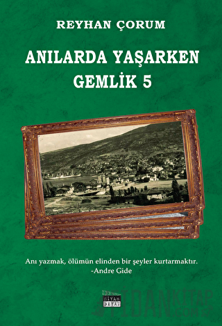 Anılarda Yaşarken Gemlik 5 Reyhan Çorum