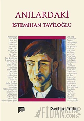 Anılardaki İstemihan Taviloğlu Serhan Yedig