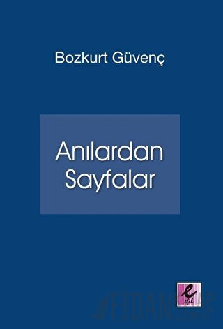 Anılardan Sayfalar Bozkurt Güvenç