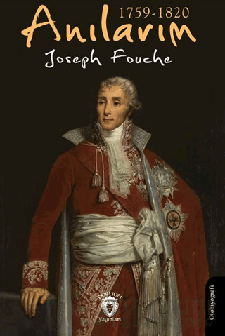 Anılarım 1759-1820 Joseph Fouche