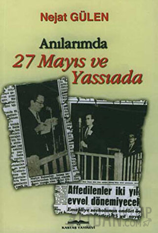 Anılarımda 27 Mayıs ve Yassıada Nejat Gülen