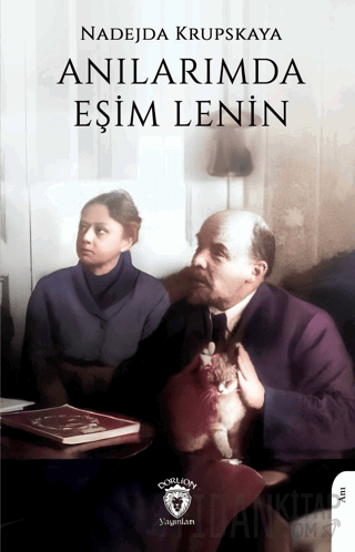 Anılarımda Eşim Lenin Nadejda Krupskaya