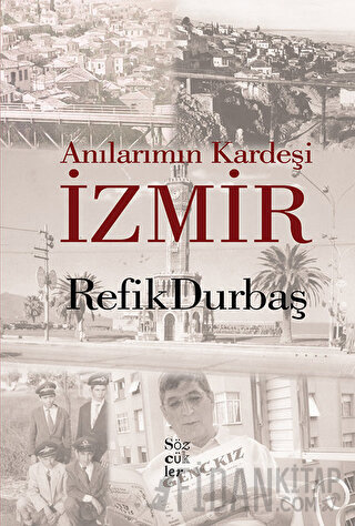 Anılarımın Kardeşi İzmir Refik Durbaş