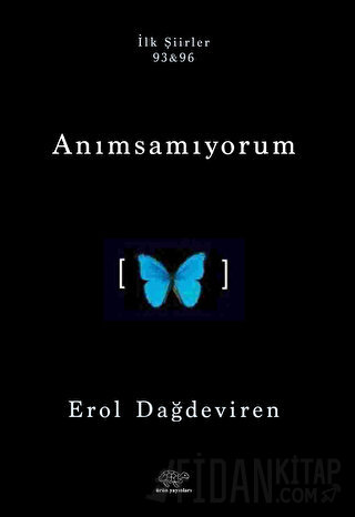 Anımsamıyorum Erol Dağdeviren