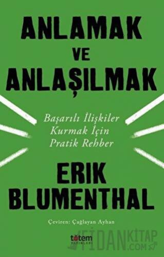 Anlamak ve Anlaşılmak Erik Blumenthal