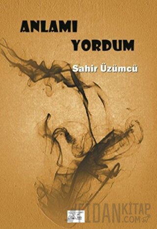 Anlamı Yordum Sahir Üzümcü