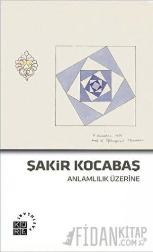 Anlamlılık Üzerine Şakir Kocabaş