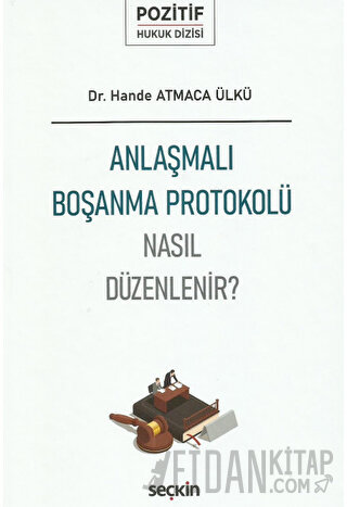 – Pozitif Hukuk Dizisi –Anlaşmalı Boşanma Protokolü Nasıl Düzenlenir&#