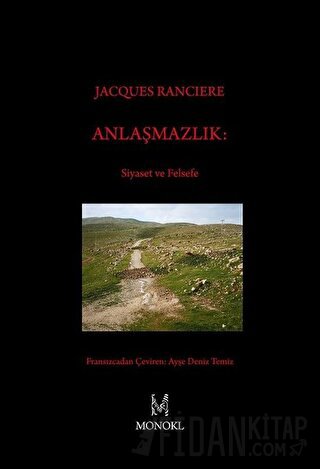 Anlaşmazlık: Siyaset ve Felsefe Jacques Ranciere