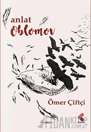 Anlat Oblomov Ömer Çiftçi