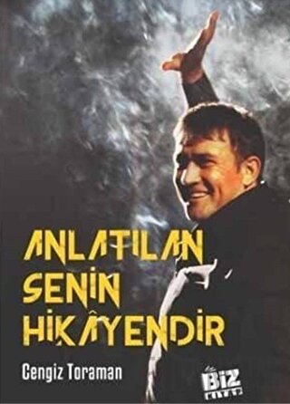 Anlatılan Senin Hikayendir Cengiz Toraman