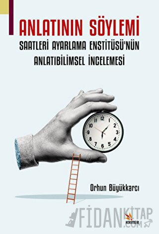 Anlatının Söylemi: Saatleri Ayarlama Enstitüsü’nün Anlatıbilimsel İnce