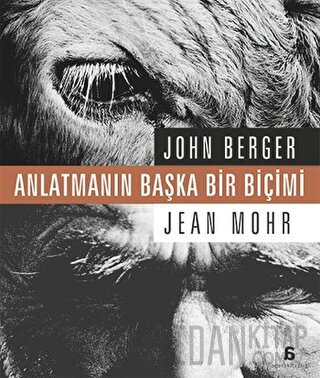 Anlatmanın Başka Bir Biçimi Jean Mohr