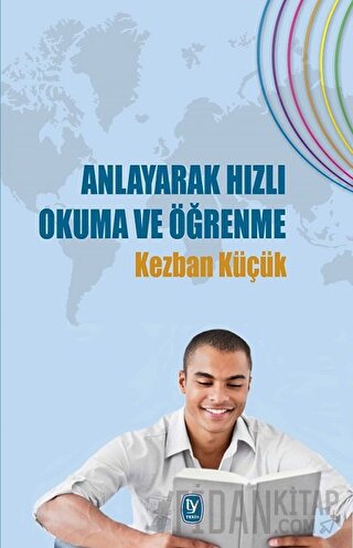 Anlayarak Hızlı Okuma ve Öğrenme Kezban Küçük