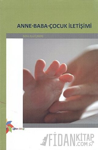 Anne - Baba - Çocuk İletişimi Aysel Çağdaş