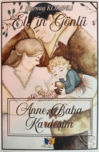 Anne, Baba, Kardeşim Durmuş Kozanlı