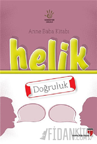 Anne Baba Kitabı: Helik - Doğruluk Alpaslan Durmuş