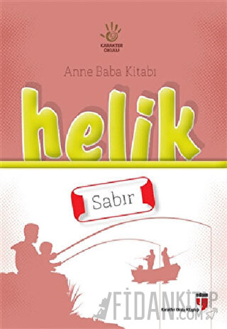 Anne Baba Kitabı: Helik - Sabır Alpaslan Durmuş