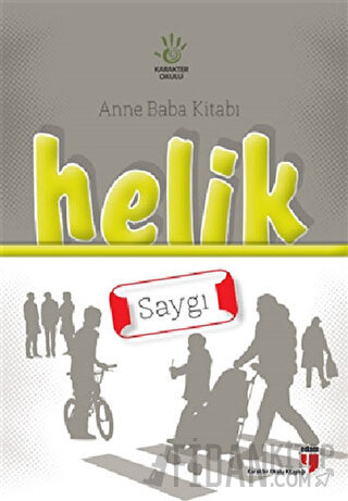 Anne Baba Kitabı: Helik - Saygı Alpaslan Durmuş