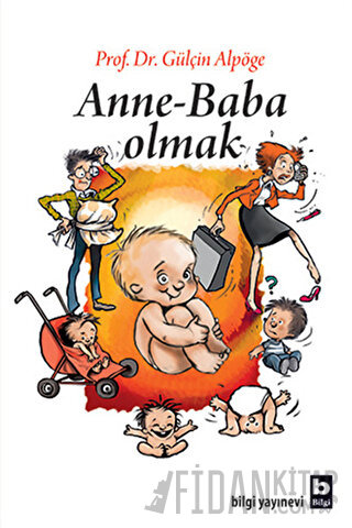 Anne - Baba Olmak Gülçin Alpöge