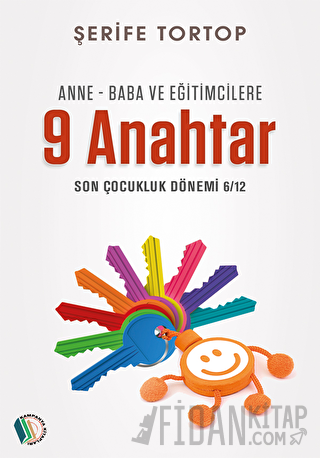 Anne - Baba ve Eğitimcilere 9 Anahtar Şerife Tortop