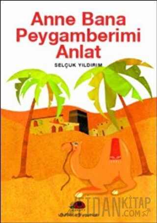 Anne Bana Peygamberimi Anlat Selçuk Yıldırım