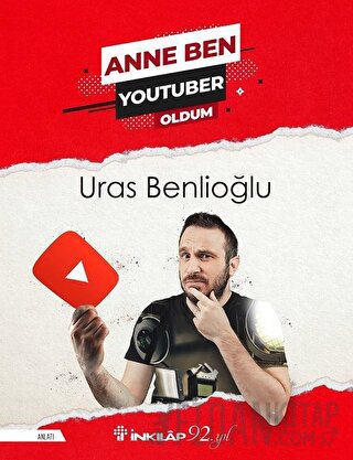 Anne Ben Youtuber Oldum Uras Benlioğlu