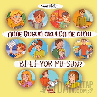 Anne Bugün Okulda Ne Oldu Biliyor Musun? Yusuf Dirici